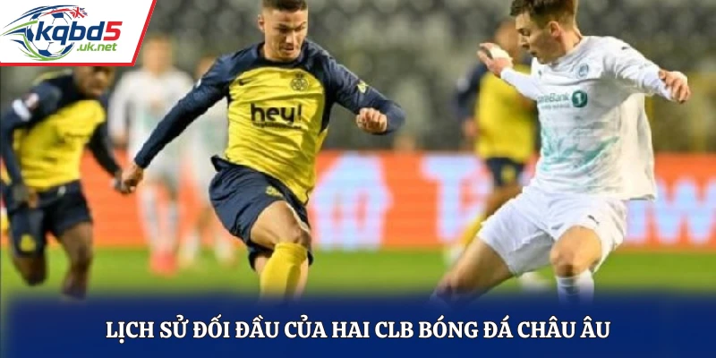 Lịch sử đối đầu của hai CLB bóng đá châu Âu